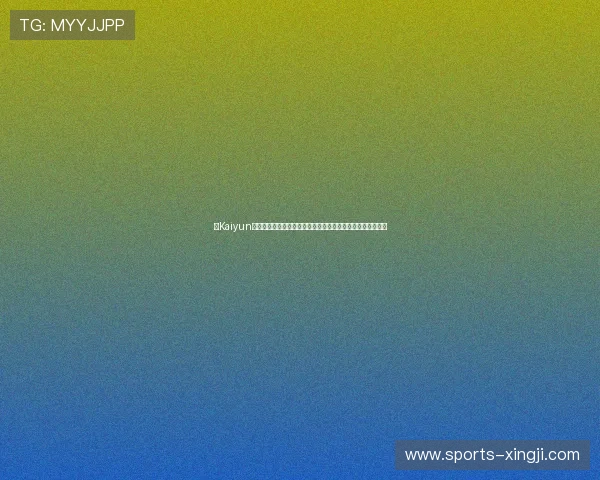 在Kaiyun开云线上官网了解最新优惠活动与充值福利提升您的游戏体验 在Kaiyun开云线上官网了解最新优惠活动与充值福利提升您的游戏体验